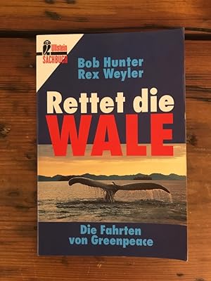Seller image for Rettet die Wale: Die Fahrten von Greenpeace, for sale by Antiquariat Liber Antiqua