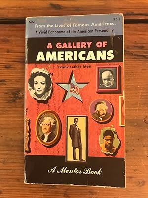 Bild des Verkufers fr A Gallery of Americans: An Anthology of American Biography and Autobiography zum Verkauf von Antiquariat Liber Antiqua