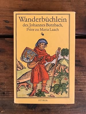 Wanderbüchlein des Johannes Butzbach, genannt Piemontanus, Prios zu Maria Laach - Aus dem Leben e...