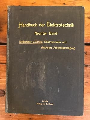 Handbuch der Elektronik, neunter Band: Elektromotoren und elektrische Arbeitsübertragung: 1.Abtei...