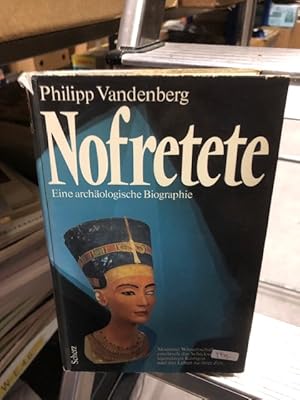 Nofretete Eine archäologische Biographie,