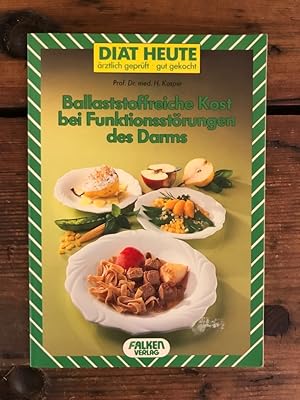 Seller image for Ballaststoffreiche Kost bei Funktionsstrungen des Darms for sale by Antiquariat Liber Antiqua