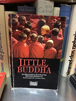Bernardo Bertolucci's Little Buddha : die Entstehungsgeschichte des Films. von. Drehbuch von Rudy...