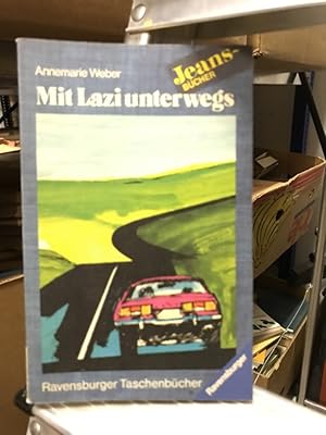 Mit Lazi unterwegs. Ravensburger Taschenbücher , Bd. 445 : Jeans-Bücher