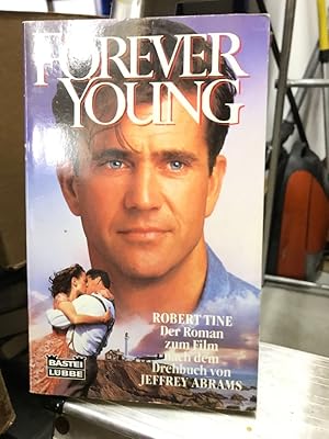 Forever young : der Roman zum Film nach dem Drehbuch von Jeffrey Abrams. Ins Dt. übertr. von Armi...