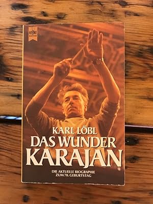 Bild des Verkufers fr Das Wunder Karajan: Die aktuelle Biographie zum 70. Geburtstag zum Verkauf von Antiquariat Liber Antiqua
