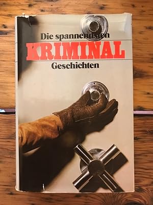 Seller image for Die spannendsten Kriminalgeschichten for sale by Antiquariat Liber Antiqua
