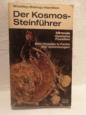 Imagen del vendedor de Der Kosmos Steinfhrer Minerale - Gesteine - Fossilien - Ein farbiges Bestimmungsbuch; 600 Objekte in Farbe 300 Zeichnungen a la venta por Antiquariat Liber Antiqua