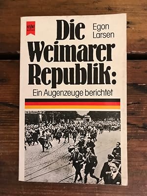 Die Weimarer Republik: Ein Augenzeuge berichtet