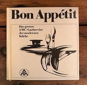 Bon Appetit - Das große AMC-GArbrevier der modernen Küche