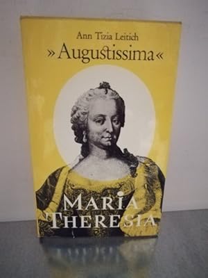 Augustissima Maria Theresia