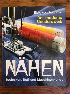 Nähen - Techniken, Stoff- und Maschinenkunde: Das moderne Standardwerk