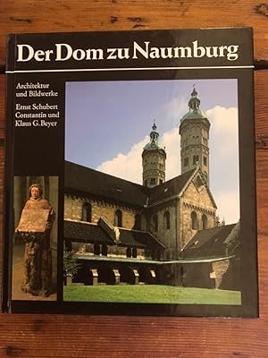 Seller image for Der Dom zu Naumburg:Architektur und Bildwerke for sale by Antiquariat Liber Antiqua