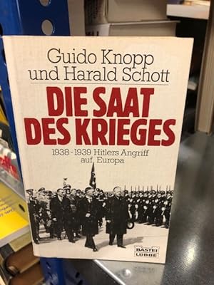Bild des Verkufers fr Die Saat des Krieges: 1938 - 1939 Hitlers Angriff auf Europa zum Verkauf von Antiquariat Liber Antiqua