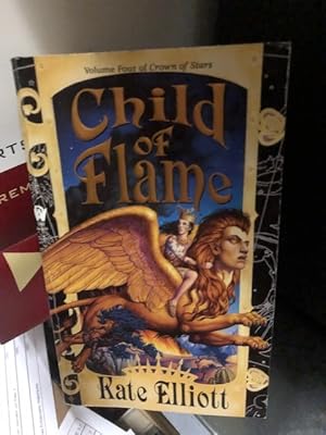 Child of Flame - Volume Four of Crown of Stars