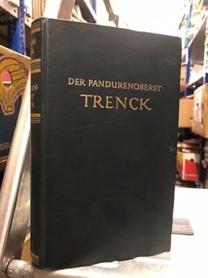 Der Pandurenoberst Trenck: Roman eines Abenteurers