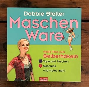 Immagine del venditore per Maschen Ware: Heie Teile zum Selberhkeln - . Tops und Taschen - . Schmuck und vieles mehr venduto da Antiquariat Liber Antiqua