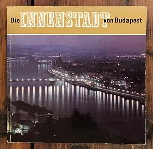 Seller image for Die Innenstadt von Budapest for sale by Antiquariat Liber Antiqua