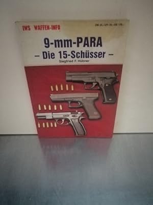 9 - mm - PARA - Die 15 - Schüsser (IWS Waffen - Info)