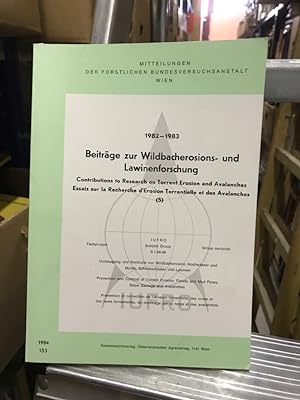 1982 - 1983 Beiträge zur Wildbacherosions- und Lawinenforschung/ Constributions to Research on To...
