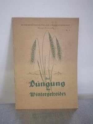 Die Düngung des Wintergetreides, Düngerberatung Nr. 1