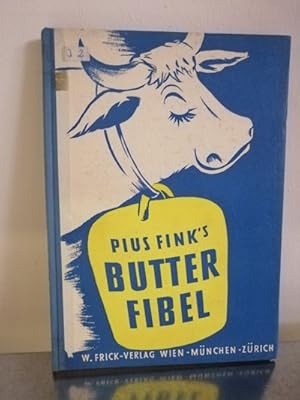 Pius Fink's Butterfibel - Ein Leitfaden für sennereien und bäuerliche Betriebe