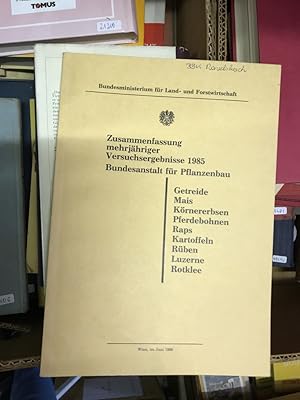 Zusammenfassung mehrjähriger Versuchsergebnisse 1985 - von Getreide, Mais, Körnererbsten, Pferdeb...