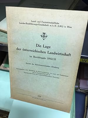Die Lage der österreichischen Landwirtschaft im Berichtjahr 1952/53 - Bericht der Betriebsstatist...