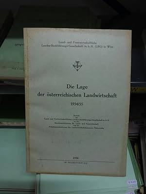 Die Lage der österreichischen Landwirtschaft im Berichtjahr 1954/55 - Bericht der Landes- und For...