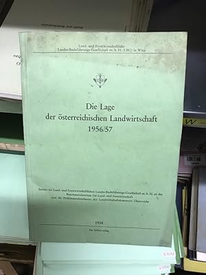Die Lage der österreichischen Landwirtschaft im Berichtjahr 1956/57 - Bericht der Landes- und For...