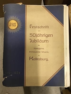 Das Kollegium Immaculate Virginis zu Kalksburg von 1856 - 1906 - Festschrift zur Jubelfeier seine...