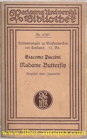 Madame Butterfly (Die kleine frau Schmetterling): Tragödie einer Japanerin in drei Aufzügen, Gesc...