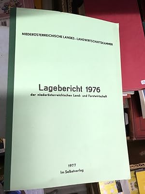 Lagebericht 1976 der niederösterreichischen Land- und Forstwirtschaft