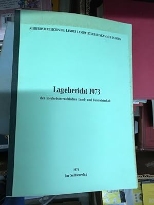 Lagebericht 1973 der niederösterreichischen Land- und Forstwirtschaft