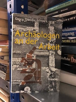 Archäologen an der Arbeit Neue Wege zur Erforschung der Antike,