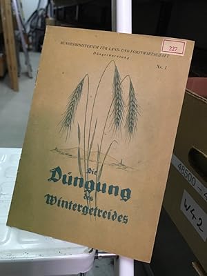 Die Düngung des Wintergetreides, Düngerberatung Nr. 1 Schriftreihe über zweckmäßige Düngung Folge...