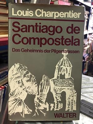 Santiago de Compostela: Das Geheimnis der Pilgerstraßen