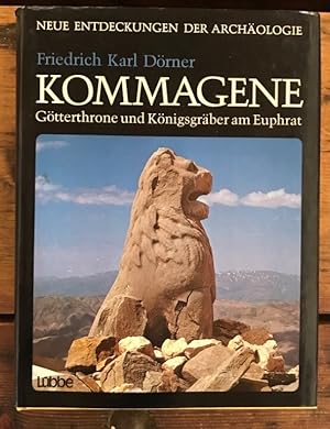 Kommagene - Götterthrone und Königsgräber am Euphrat