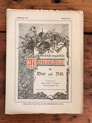 Die österreichisch-ungarische Monarchie in Wort und Bild - Ungarn - Fünfter Band (2. Abtheilung),...