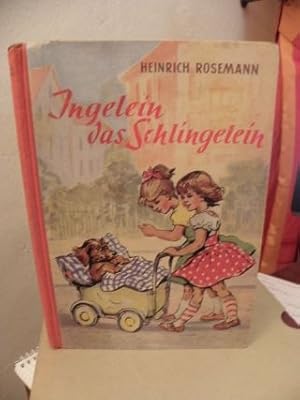Ingelein das Schlingelein; Einband und Zeichnunge von Grete von Wille - Burchardt