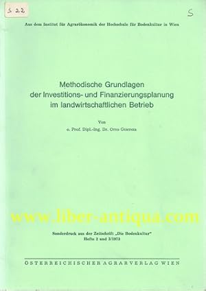 Methodische Grundlagen der Investitions- und Finanzierungsplanung im landwirtschaftlichen Betrieb