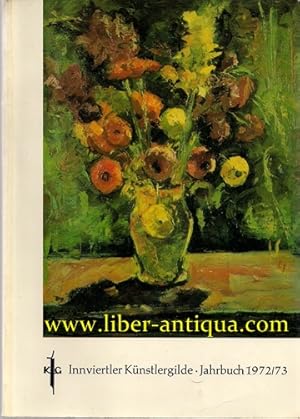 Bild des Verkufers fr Innviertler Knstlergilde Jahrbuch 1972/73 zum Verkauf von Antiquariat Liber Antiqua