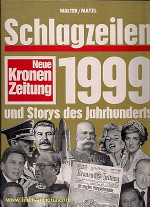 Schlagzeilen 1999 und Storys des Jahrhunderts Neue Kronen Zeitung,