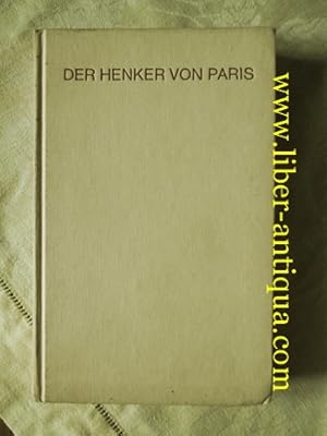 Der Henker von Paris: Aus den Memoiren von Henri Sanson; Nach der ersten deutschen Ausgabe bearbe...