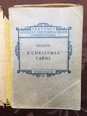 A Christmas Carol: In prose, being a Ghost story of Christmas; Aus der Reihe " Freytags Sammlung ...