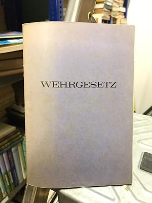 Seller image for Wehrgesetz Ein Arbeitsbehelf, BGBL Nr. 181/1955 inder Fassung der Gesetze bis 1971 for sale by Antiquariat Liber Antiqua