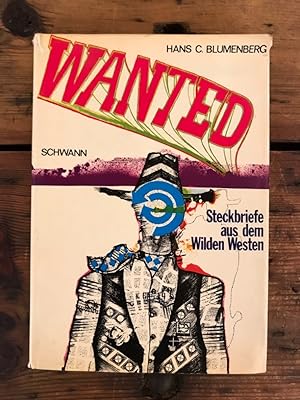 Wanted: Steckbriefe aus dem Wilden Westen (Billy the Kid, Jesse James, Wyatt Earp, etc.)