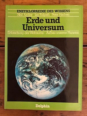 Seller image for Erde und Universum: Die Erforschung des Weltraums und der Aufbau unserer Planeten for sale by Antiquariat Liber Antiqua