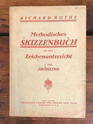 Methodisches Skizzenbuch für den Zeichenunterricht, 1. Teil: Frühling