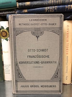 Seller image for Franzsische Konversations-Grammatik zum Schul-Privat und Selbstunterricht for sale by Antiquariat Liber Antiqua